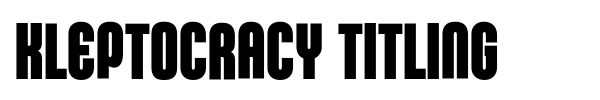 Kleptocracy Titling font preview